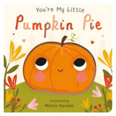 Kids Halloween Board Book - You're My Little Pumpkin Pie