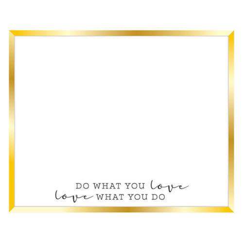 Dry Erase Board - Love What You Do, Gold